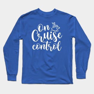 On Cruise Control Beach Vacation Funny Long Sleeve T-Shirt
